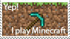 yep i play minecraft